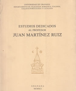 Estudios dedicados al Profesor Juan Martínez Ruiz