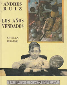 Los años vendados: Sevilla 1939-1948