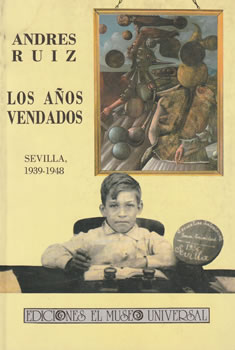 Los años vendados: Sevilla 1939-1948