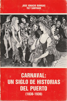 Carnaval: Un siglo de historias del Puerto 1836-1936