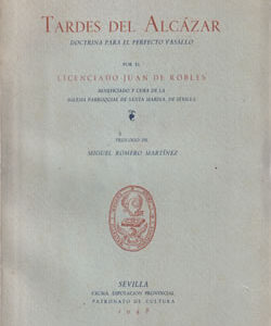Tardes del Alcázar: Doctrina para el perfecto vasallo
