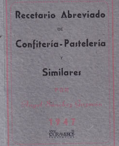 Recetario Abreviado de Confitería Pasteleria y similares