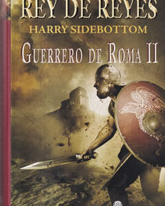 Rey de Reyes. Guerrero de Roma II