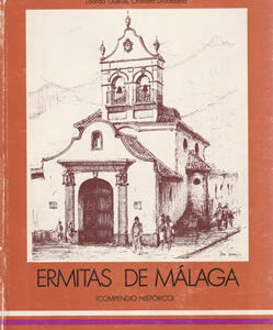 Ermitas de Málaga. Compendio histórico