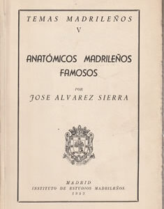 Temas Madrileños: V. Anatómicos madrileños famosos