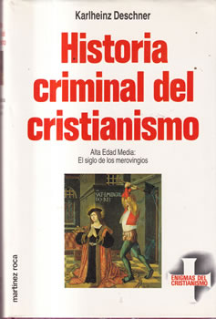Historia criminal del cristianismo: 6. Alta Edad Media: El siglo de los merovingios