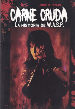 Carne Cruda. La historia de W.A.S.P