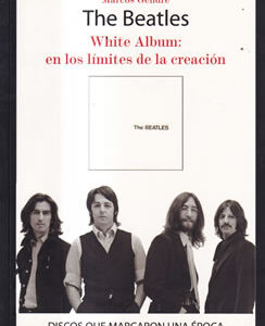 The Beatles. White Album: en los límites de la creación