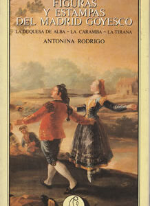 Figuras y estampas del Madrid Goyesco