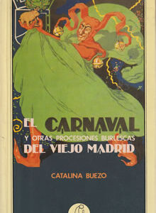 El carnaval y otras procesiones burlescas del viejo Madrid