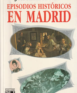 Episodios históricos en Madrid