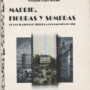 Madrid, figuras y sombras