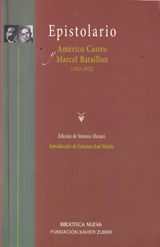Epistolario. Américo Castro y Marcel Bataillon (1923-1972)