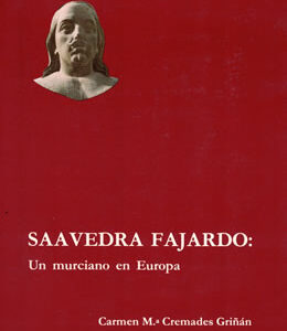 Saavedra Fajardo: Un murciano en Europa