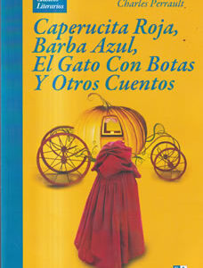 Caperucita Roja, Barba Azul, El Gato con Botas y otros cuentos