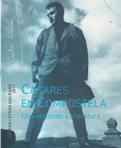 Casares en Compostela. Día das letras galegas 2017