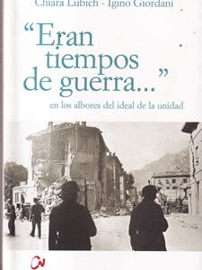 "Eran tiempos de guerra…"