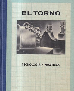 El torno. Tecnología y prácticas
