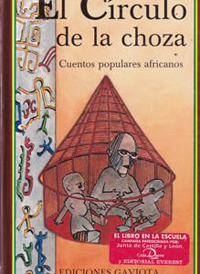 El círculo de la choza. Cuentos populares africanos