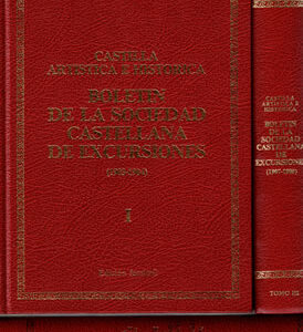 Castilla Artística e Histórica. Boletín de la sociedad castellana de excursiones (1903-1916). 7 Tomos
