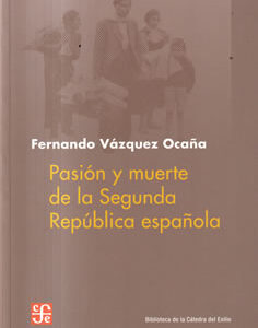 Pasión y muerte de la Segunda República española