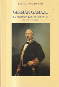 Germán Gamazo. La política por el derecho (y por el revés)