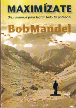 Maximízate. Diez caminos para lograr todo tu potencial