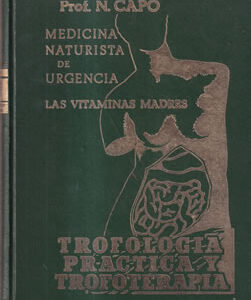 Medicina naturista de urgencia. Trofología práctica y trofoterapia