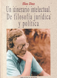 Un itinerario intelectual. De filosofía jurídica y política