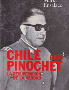 Chile bajo Pinochet. La recuperación de la verdad