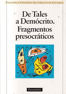 De Tales a Demócrito. Fragmentos presocráticos