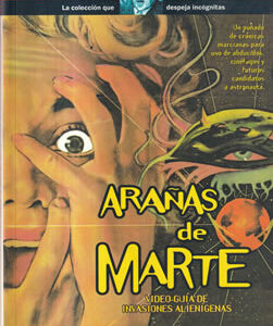 Arañas de Marte. Video-Guía de invasiones alienígenas
