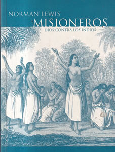 Misioneros. Dios contra los indios