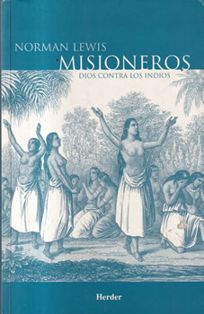 Misioneros. Dios contra los indios