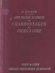 Guide pratique du chimiste de charbonnages et fours a coke
