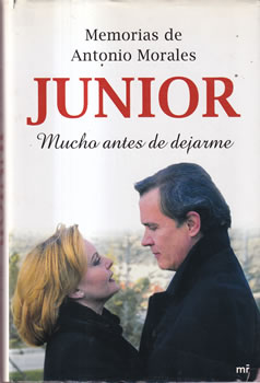 Memorias de Antonio Morales Junior. Mucho antes de dejarme