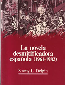 La novela desmitificadora española 1961-1982