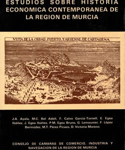 Estudios sobre Historia Económica Contemporánea de la Región de Murcia