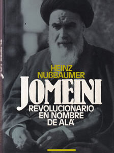 Jomeini. Revolucionario en nombre de Alá