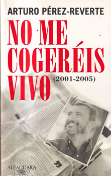 No me cogeréis vivo (2001-2005)