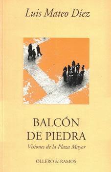Balcón de piedra. Visiones de la Plaza Mayor