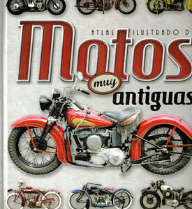 Atlas ilustrado: Motos muy antiguas