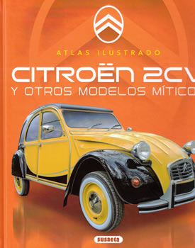 Atlas ilustrado: Citroen 2CV y otros modelos míticos