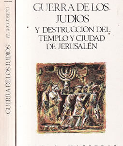 Guerra de los judíos y destrucción del templo y ciudad de Jerusalén. II Tomos
