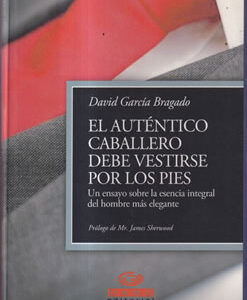 El auténtico caballero debe vestirse por los pies