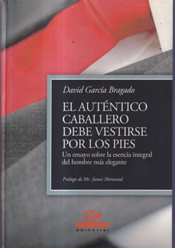 El auténtico caballero debe vestirse por los pies