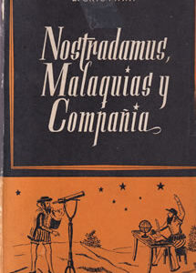 Nostradamus, Malaquías y Compañía