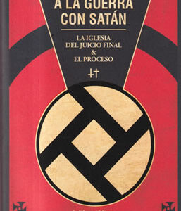 A la guerra con Satán. La Iglesia del juicio final & el proceso