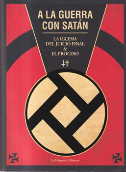A la guerra con Satán. La Iglesia del juicio final & el proceso
