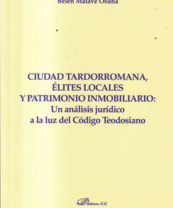 Ciudad tardorromana, élites locales y patrimonio inmobiliario